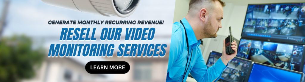 Resell Our Video Monitoring Services